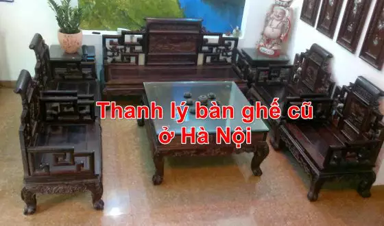 Thanh ly ban ghe cu Ha Noi