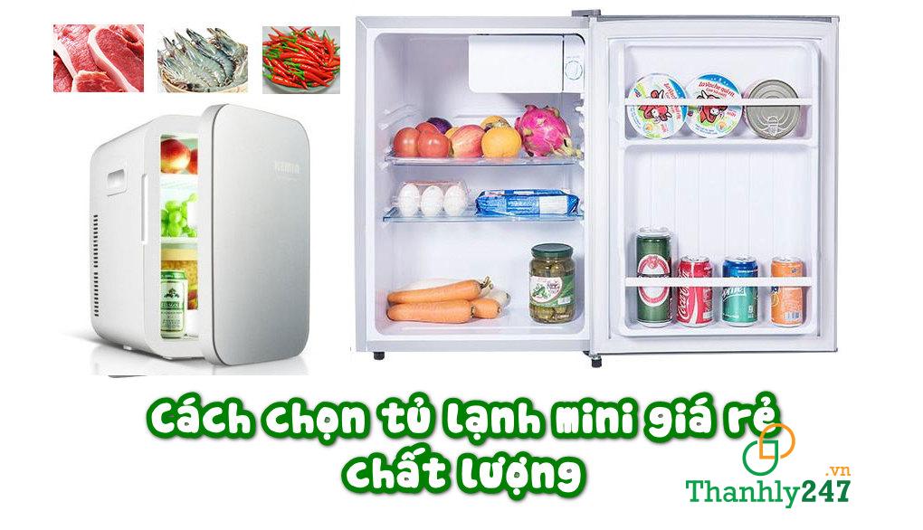 Mách bạn cách chọn tủ lạnh mini giá rẻ tốt nhất