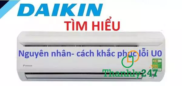 Khắc phục lỗi U0 điều hòa Daikin