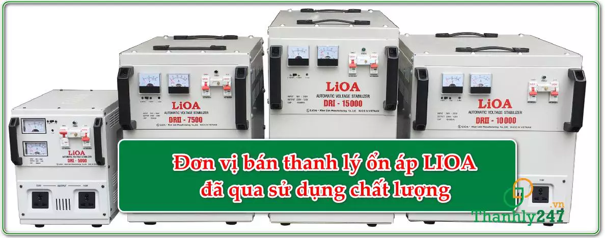 Đơn vị bán thanh lý ổn áp LIOA đã qua sử dụng chất lượng