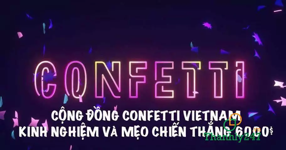 Hướng dẫn cách dành giải thưởng Confetti bằng mẹo nhanh và chính xác nhất