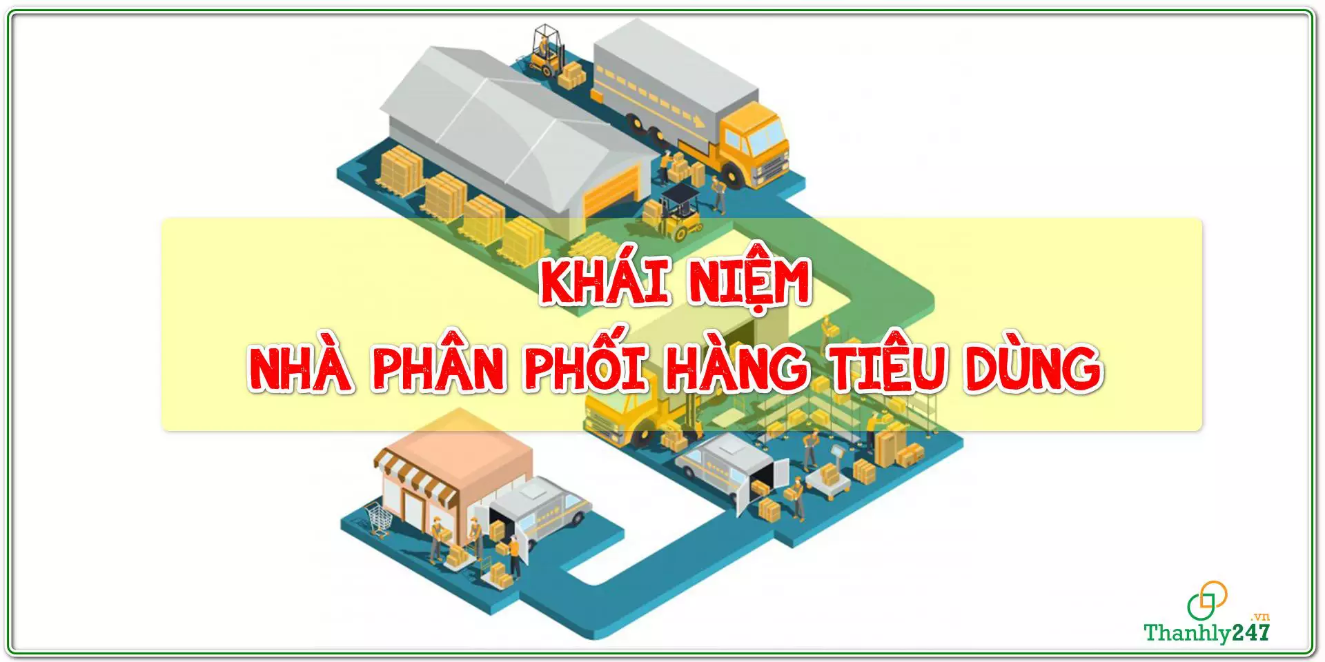 Nhà phân phối hàng tiêu dùng là gì?