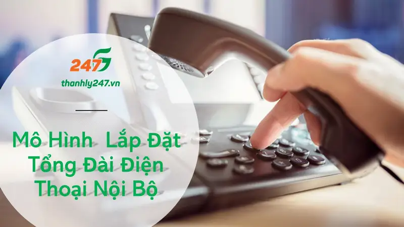 Mô Hình Lắp Đặt Tổng Đài Điện Thoại Nội Bộ