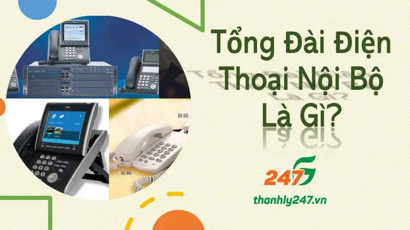 Tổng Đài Điện Thoại Nội Bộ Là Gì?