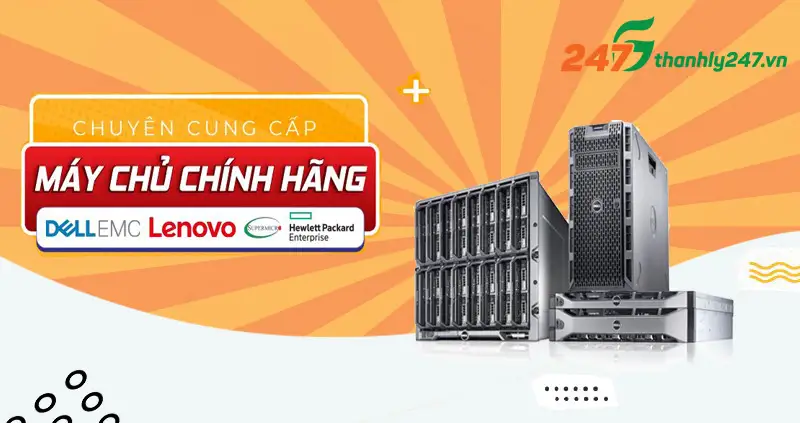 Thanh lý 247 chuyên cung cấp máy chủ thanh lý chính hãng các loại