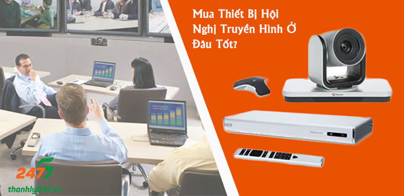 Mua Thiết Bị Hội Nghị Truyền Hình Ở Đâu Tốt?