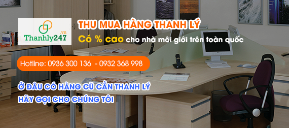 Thanh lý 247 chuyên thu mua hàng thanh lý giá cao trên toàn quốc